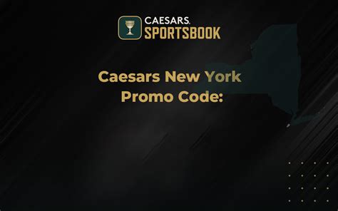Caesars New York Promo Code & Bonuses .